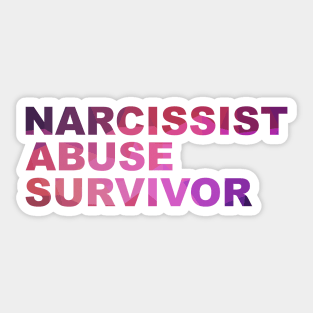 Say it loud! Narcissist Abuse Survivor (clear message, purple letters) Sticker